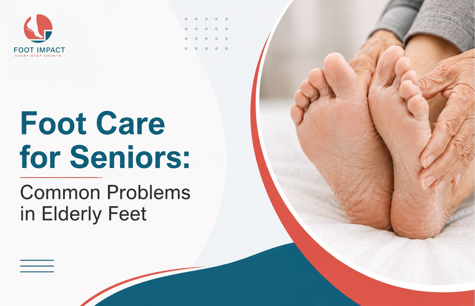 Foot Care for Seniors: Common Problems in Elderly Feet